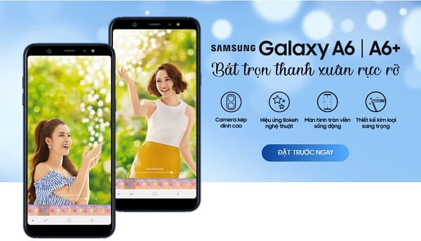 Đặt trước điện thoại Galaxy A6 và A6+, nhận quà 4 món, trợ giá đến 4 triệu đồng
