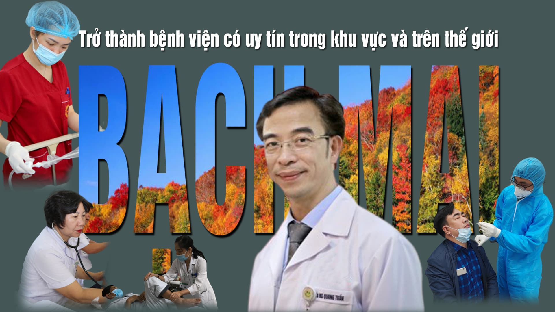 Đưa Bệnh viện Bạch Mai trở thành bệnh viện có uy tín trong khu vực và trên thế giới
