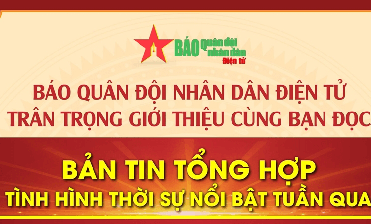 Bản tin thời sự tổng hợp nổi bật tuần 3 tháng 1-2023