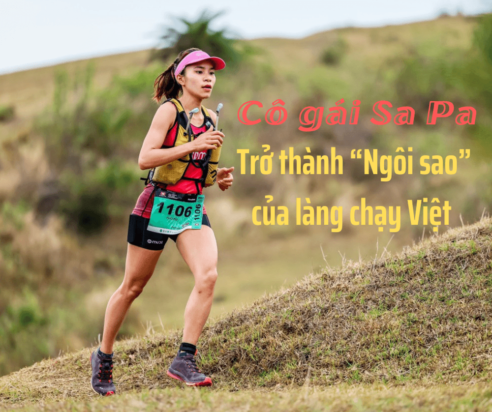 Hà Thị Hậu - Cô gái Sa Pa trở thành "ngôi sao" của làng chạy Việt