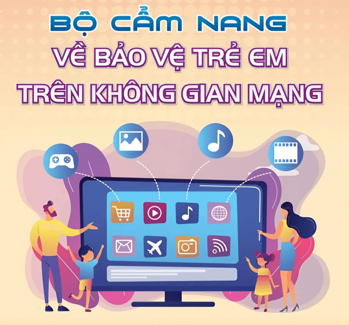 Ra mắt cẩm nang bảo vệ trẻ em trên không gian mạng