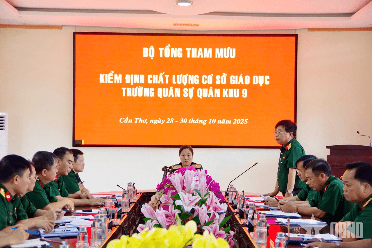 Bộ Tổng Tham mưu kiểm định chất lượng cơ sở giáo dục đào tạo tại Trường Quân sự Quân khu 9