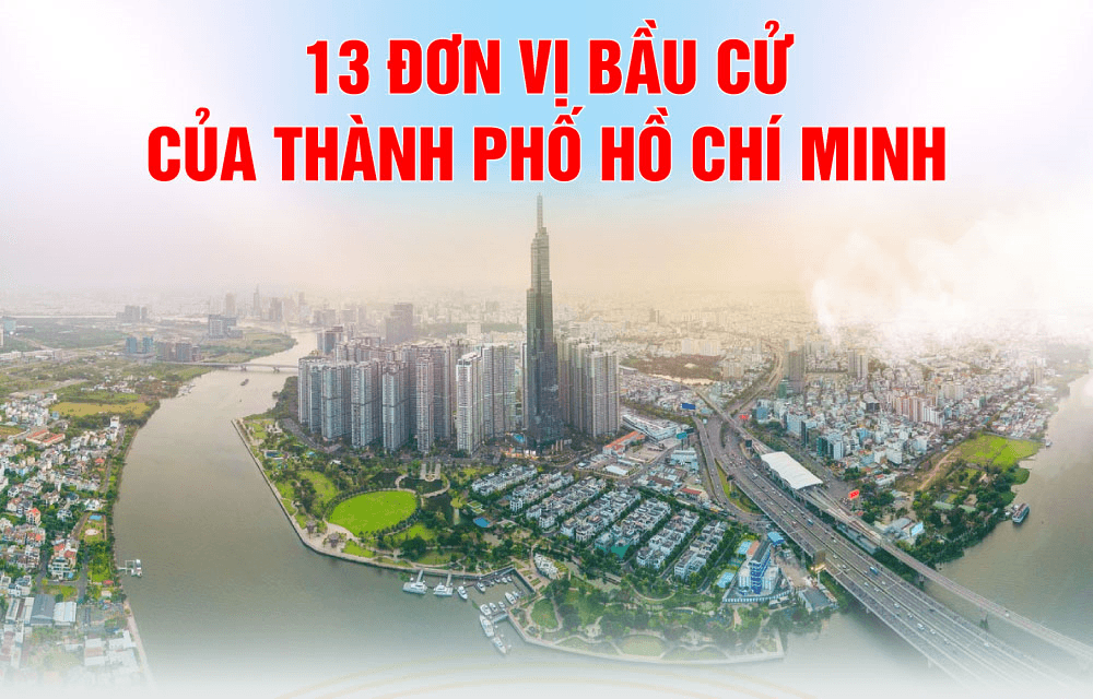 13 đơn vị bầu cử của TP Hồ Chí Minh